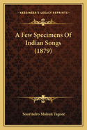 A Few Specimens of Indian Songs (1879)