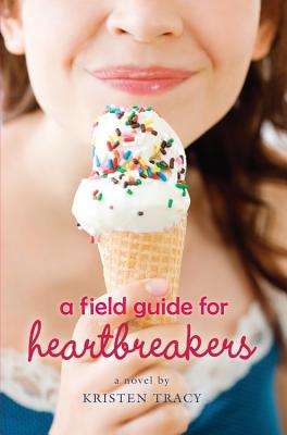 A Field Guide for Heartbreakers - Tracy, Kristen