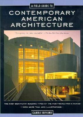 A Field Guide to Contemporary American Architecture - Rifkind, Carole