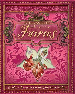 A Field Guide to Fairies. Written by Susannah Marriott - Marriott, Susannah