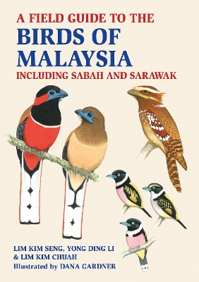 A Field Guide to the Birds of Malaysia: including Sabah and Sarawak - Seng, Lim Kim, and Chuah, Lim Kim, and Li, Yong Ding