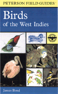 A Field Guide to the Birds of the West Indies - Peterson, Roger Tory (Editor), and Bond, James