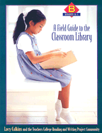 A Field Guide to the Classroom Library B: Grades K-1