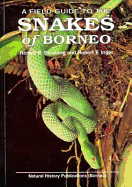 A Field Guide to the Snakes of Borneo