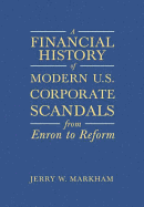 A Financial History of Modern U.S. Corporate Scandals: From Enron to Reform
