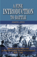 A Fine Introduction to Battle: Hood's Texas Brigade at The Battle of Eltham's Landing, May 7, 1862