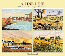 A Fine Line: Rob Barnes: East Anglian Printmaker