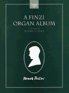 A Finzi Organ Album - Finzi, Gerald (Composer), and Gower, Robert (Editor)