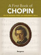 A First Book of Chopin: For the Beginning Pianist with Downloadable Mp3s