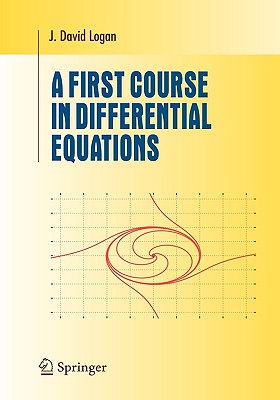 A First Course in Differential Equations - Logan, J David