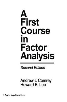 A First Course in Factor Analysis - Comrey, Andrew L., and Lee, Howard B.