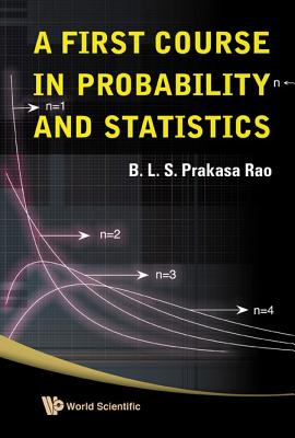 A First Course in Probability and Statistics - Rao, B L S Prakasa
