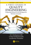 A First Course in Quality Engineering: Integrating Statistical and Management Methods of Quality, Third Edition