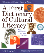 A First Dictionary of Cultural Literacy: What Our Children Need to Know - Hirsch, E D, Jr.