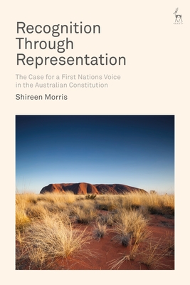 A First Nations Voice in the Australian Constitution - Morris, Shireen