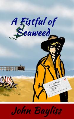 A Fistful of Seaweed - Bayliss, John