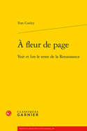 A Fleur de Page: Voir Et Lire Le Texte de la Renaissance