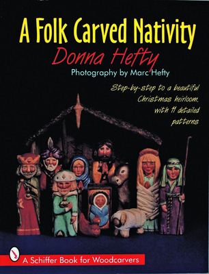 A Folk Carved Nativity - Hefty, Donna