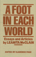 A Foot in Each World: Essays and Articles - McClain, Leanita, and Page, Clarence (Introduction by)