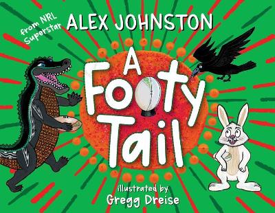 A Footy Tail - Johnston, Alexander