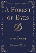 A Forest of Eyes (Classic Reprint)