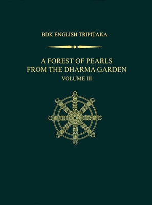 A Forest of Pearls from the Dharma Garden: Volume III - Shinohara, Koichi (Translated by)