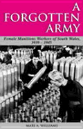 A 'forgotten Army': The Female Munitions Workers of South Wales 1939-1945