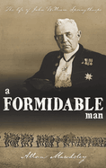 A Formidable Man