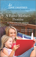 A Foster Mother's Promise: An Uplifting Inspirational Romance