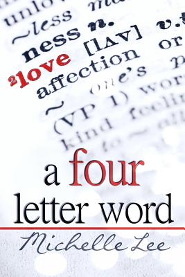 A Four Letter Word - Lee, Michelle, Dr.