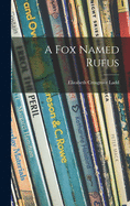 A Fox Named Rufus