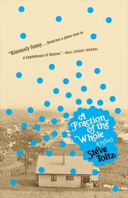 A Fraction of the Whole - Toltz, Steve