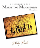 A Framework for Marketing Management - Kotler, Philip, Ph.D.