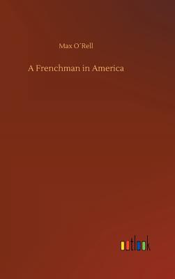 A Frenchman in America - Orell, Max