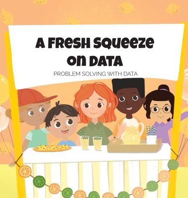 A Fresh Squeeze on Data: Problem Solving with Data: Problem Solving with Data - Readyai