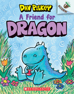 A Friend for Dragon: An Acorn Book (Dragon #1): Volume 1