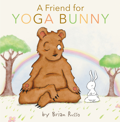 A Friend for Yoga Bunny: An Easter and Springtime Book for Kids - 
