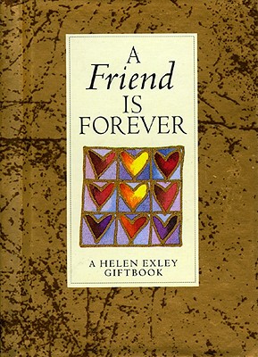 A Friend Is Forever - Exley, Helen