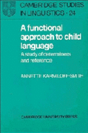 A Functional Approach to Child Language: A Study of Determiners and Reference - Karmiloff-Smith, Annette, PhD