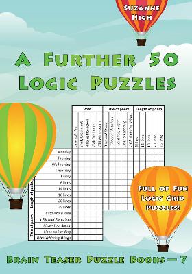 A Further 50 Logic Puzzles: Full of Fun Logic Grid Puzzles! - High, Suzanne