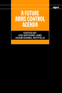A Future Arms Control Agenda: Proceedings of Nobel Symposium 118, 1999