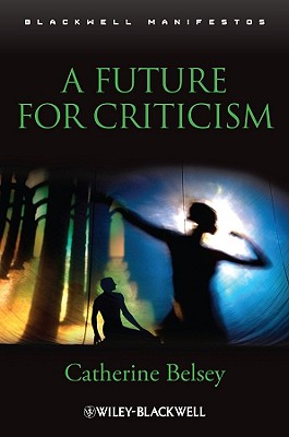 A Future for Criticism - Belsey, Catherine