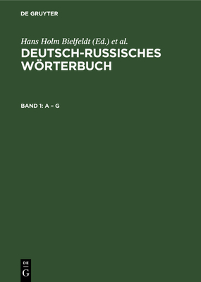 A - G - Akademie Der Wissenschaften Der Ddr Zentralinstitut F?r Sprachwissenschaft, and Bielfeldt, Hans Holm, and Ltzsch, Ronald (Editor)