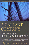 A Gallant Company: The True Story of the Man of "The Great Escape"