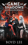 A Game of Shadows: Heaven & Hell Book 1