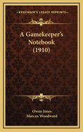 A Gamekeeper's Notebook (1910)