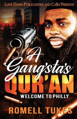 A Gangsta's Qur'an: Welcome to Philly - Tukes, Romell