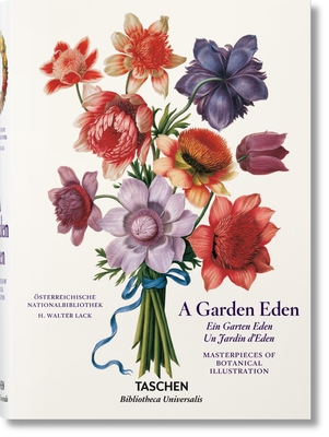 A Garden Eden. Masterpieces of Botanical Illustration - Lack, H Walter