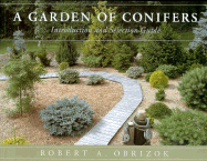 A Garden of Conifers: Introduction and Selection Guide