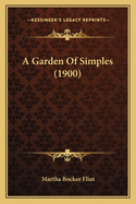 A Garden of Simples (1900)